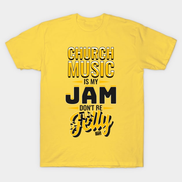CHURCH MUSIC My Jam Jelly Music Religious Christian T-Shirt by porcodiseno